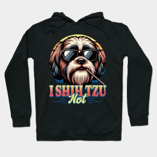 I Shih Tzu Not! Hoodie